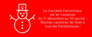 Le Cartable Fantastique est en vacances du 17/12 au 03/01 : bonnes vacances à tous !