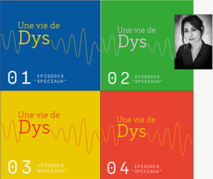 Une vie de DYS