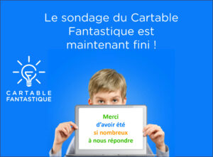 Le sondage du Cartable Fantastique est maintenant fini ! Merci d’avoir été si nombreux à nous répondre.